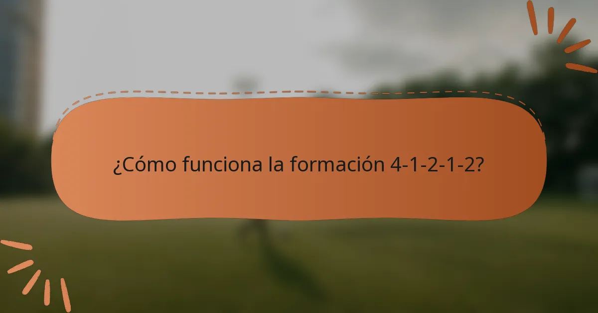 ¿Cómo funciona la formación 4-1-2-1-2?