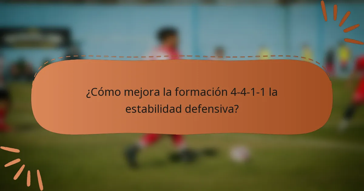 ¿Cómo mejora la formación 4-4-1-1 la estabilidad defensiva?