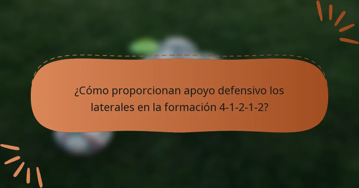 ¿Cómo proporcionan apoyo defensivo los laterales en la formación 4-1-2-1-2?