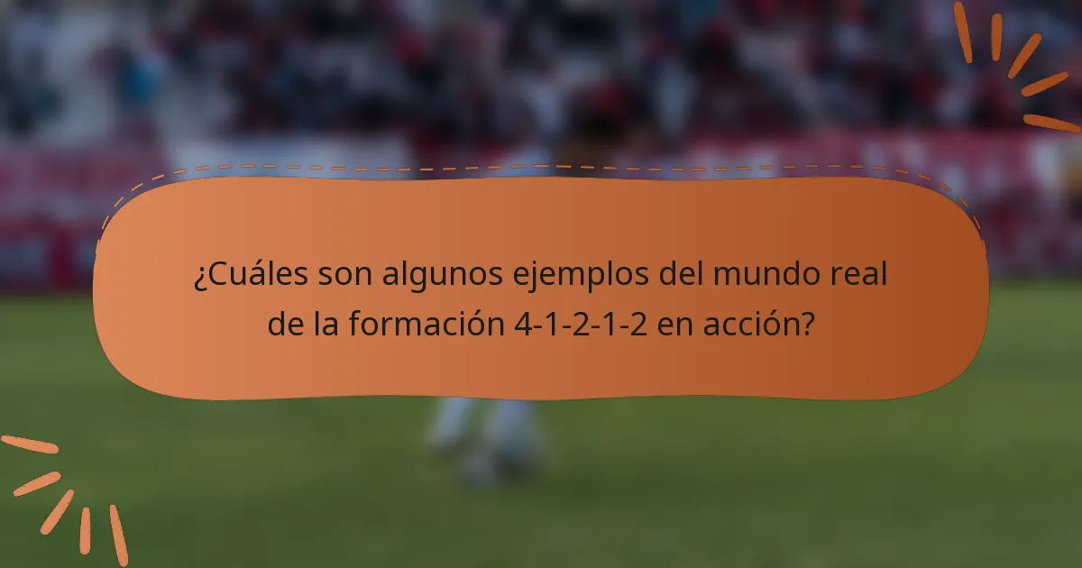 ¿Cuáles son algunos ejemplos del mundo real de la formación 4-1-2-1-2 en acción?