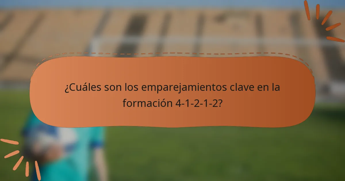 ¿Cuáles son los emparejamientos clave en la formación 4-1-2-1-2?