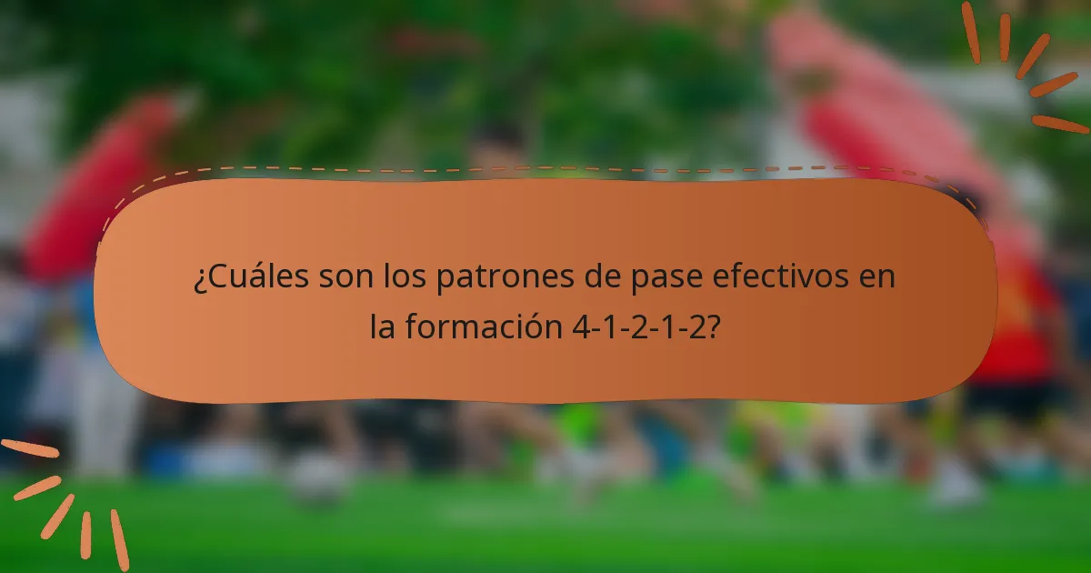 ¿Cuáles son los patrones de pase efectivos en la formación 4-1-2-1-2?