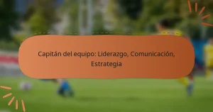 Capitán del equipo: Liderazgo, Comunicación, Estrategia